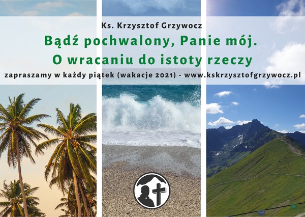 Ks. Krzysztof Grzywocz - wakacje 2021